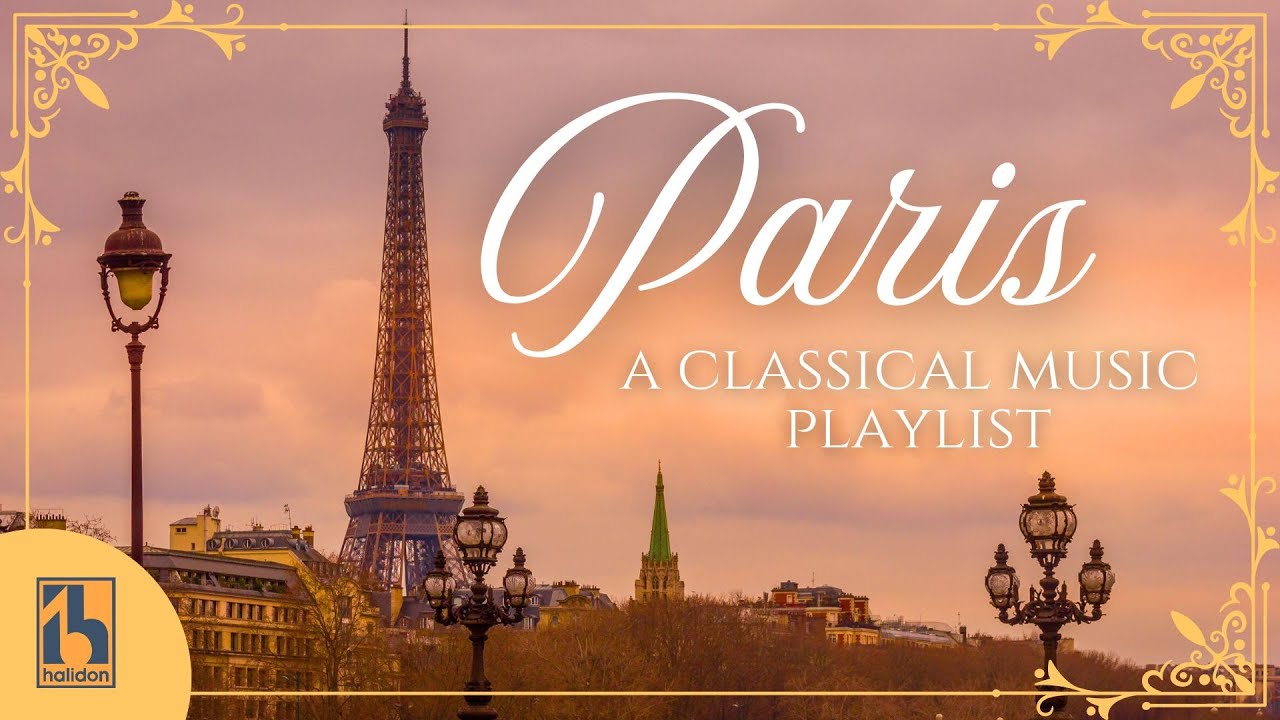 If Paris Was a Classical Music Playlist
