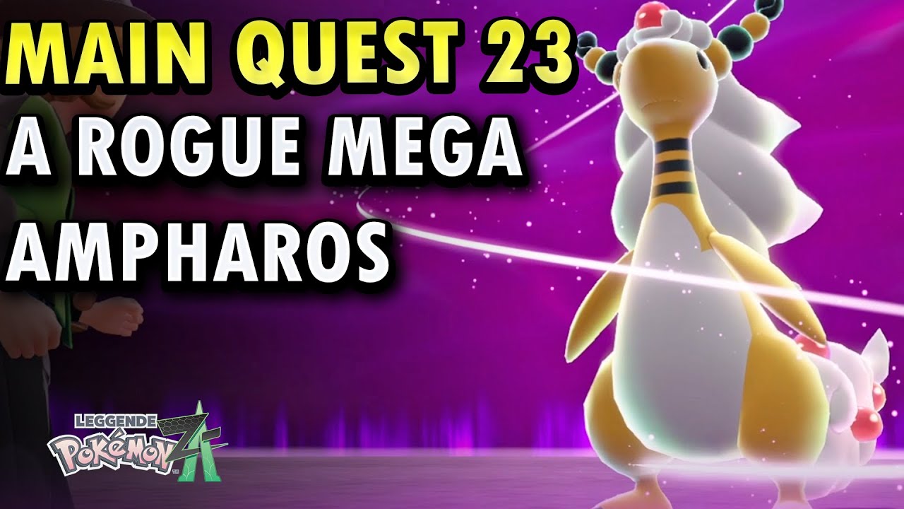 Main Quest 23 - A Rogue Mega Ampharos - Pokemon Legends Z-A