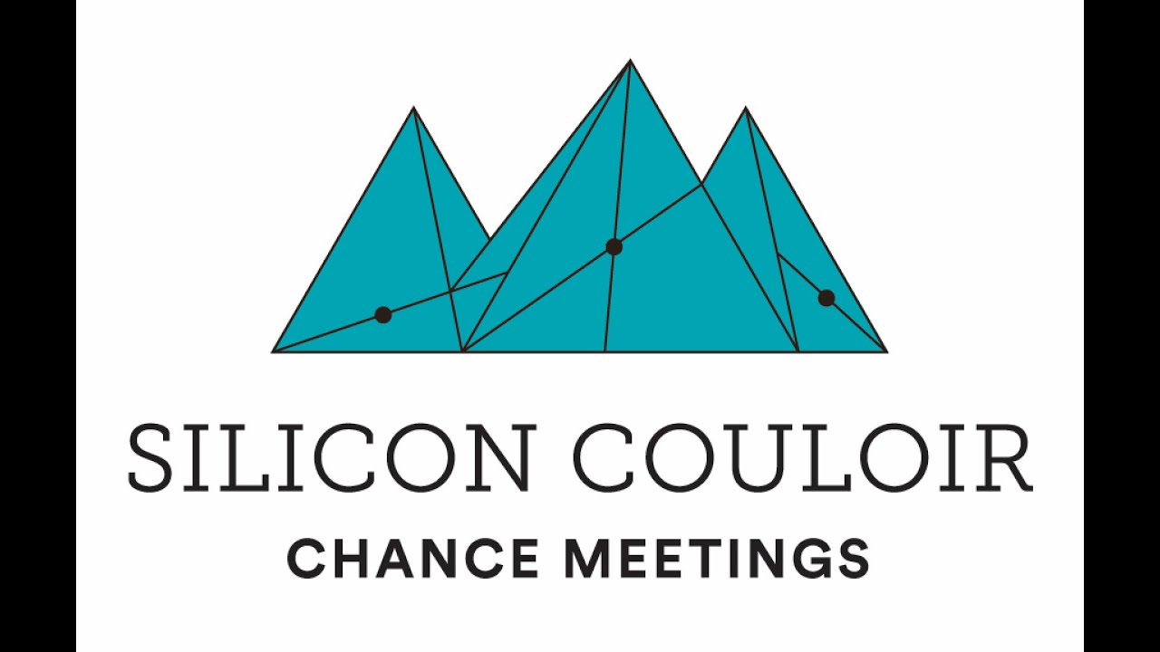 3.7.22 Chance Meetings~What can Silicon Couloir do for you?