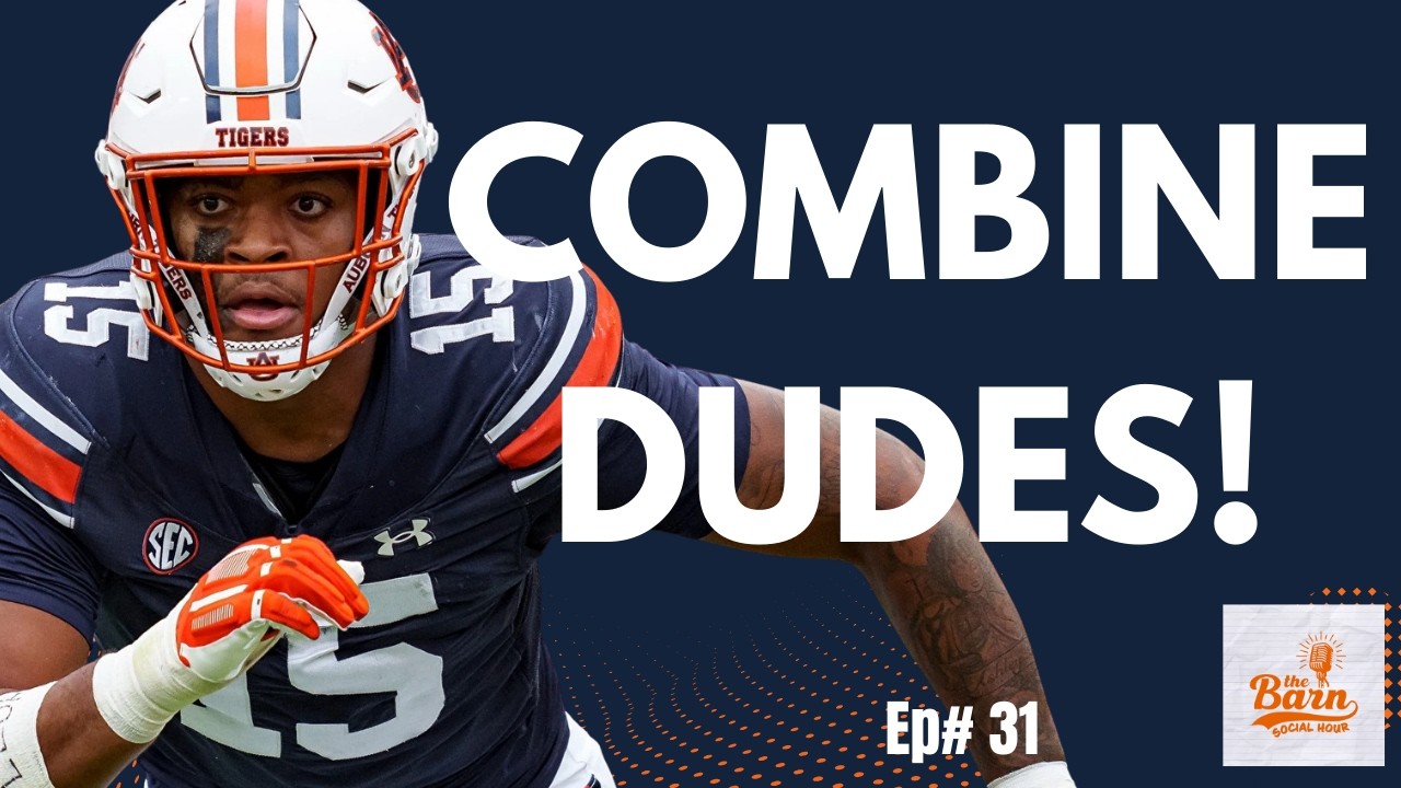 IMPORTANT: Auburn Has Some DUDES Ready To Make Noise At The NFL Combine