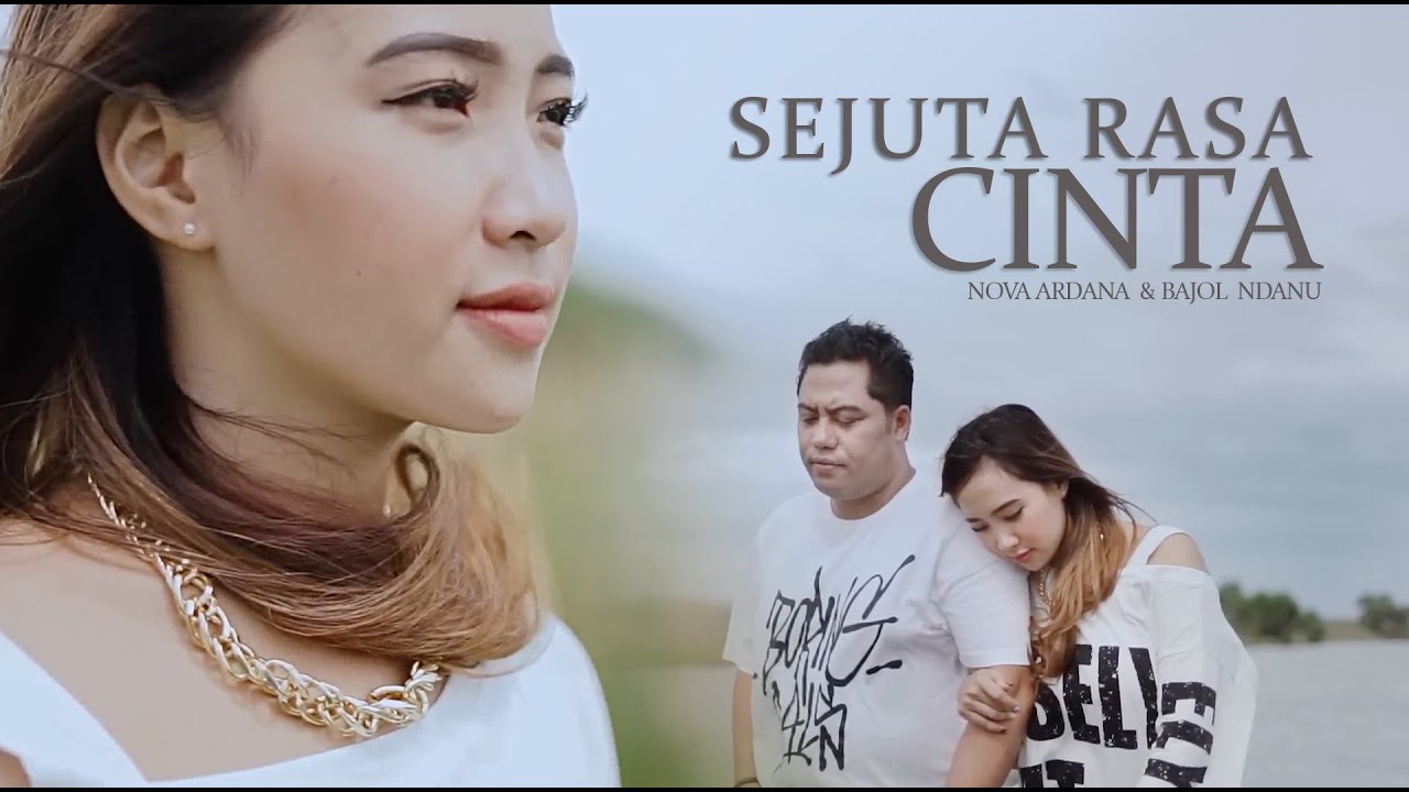 Bajol Ndanu X Nova Ardana - Sejuta Rasa Cinta (Official Music Video)
