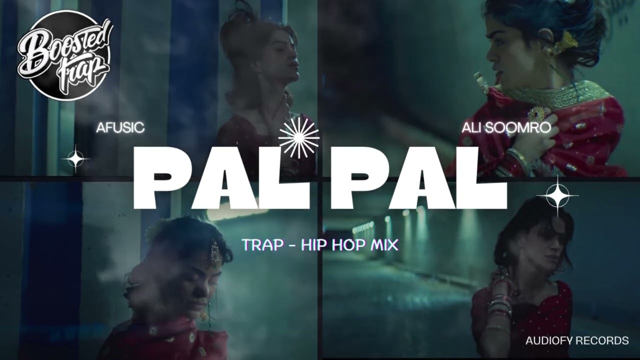 Pal Pal (Trap Remix) | Afusic Ali Soomro