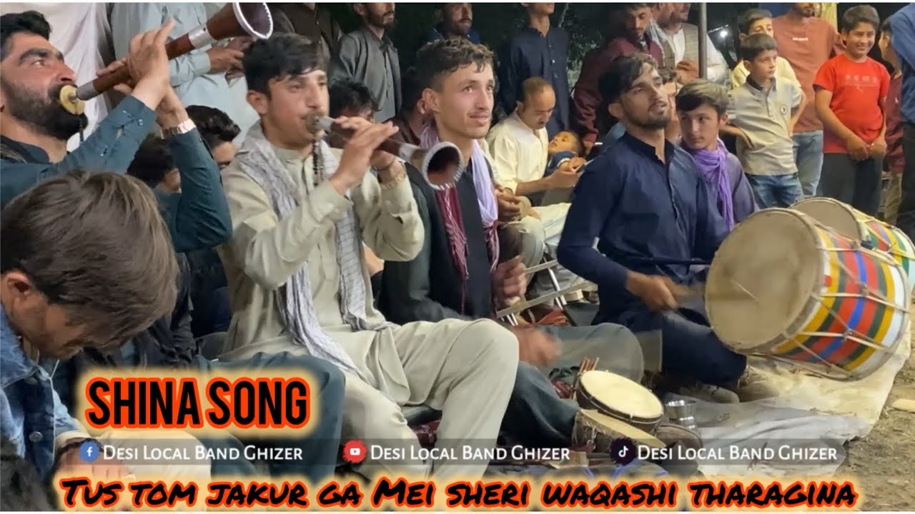 Tus tom jakur ga Mei sheri waqshi tharagina😍Shina song Desi local band ghizer ustad Akash & team❤️