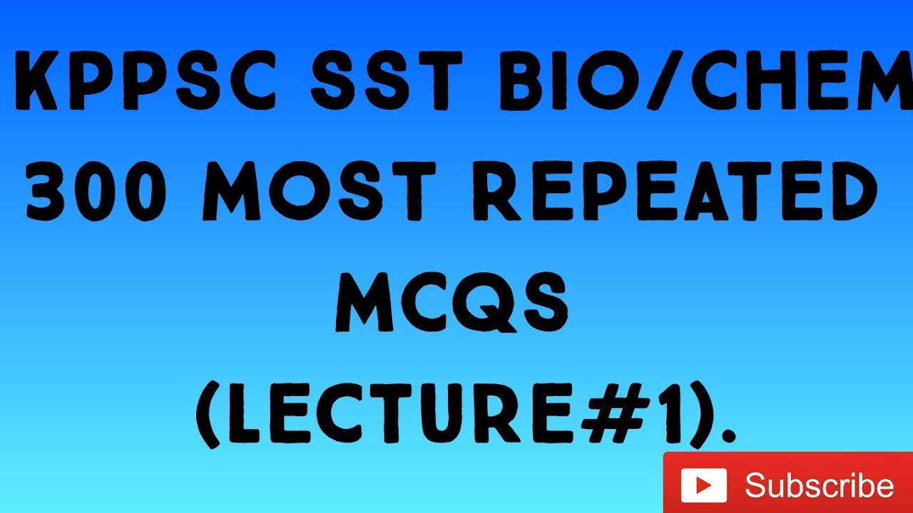 KPPSC SST Bio/Chem Lecture#1.