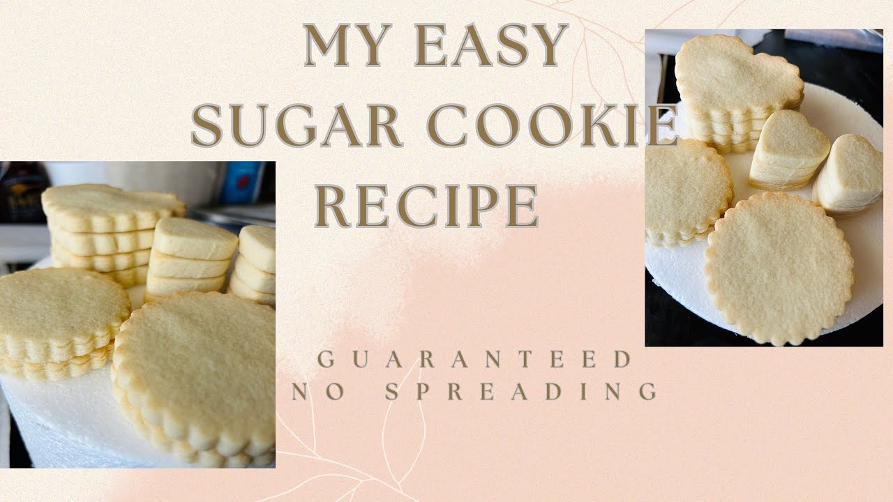 Sugar Cookie recipe. Method that works and Guarantees no spreading.