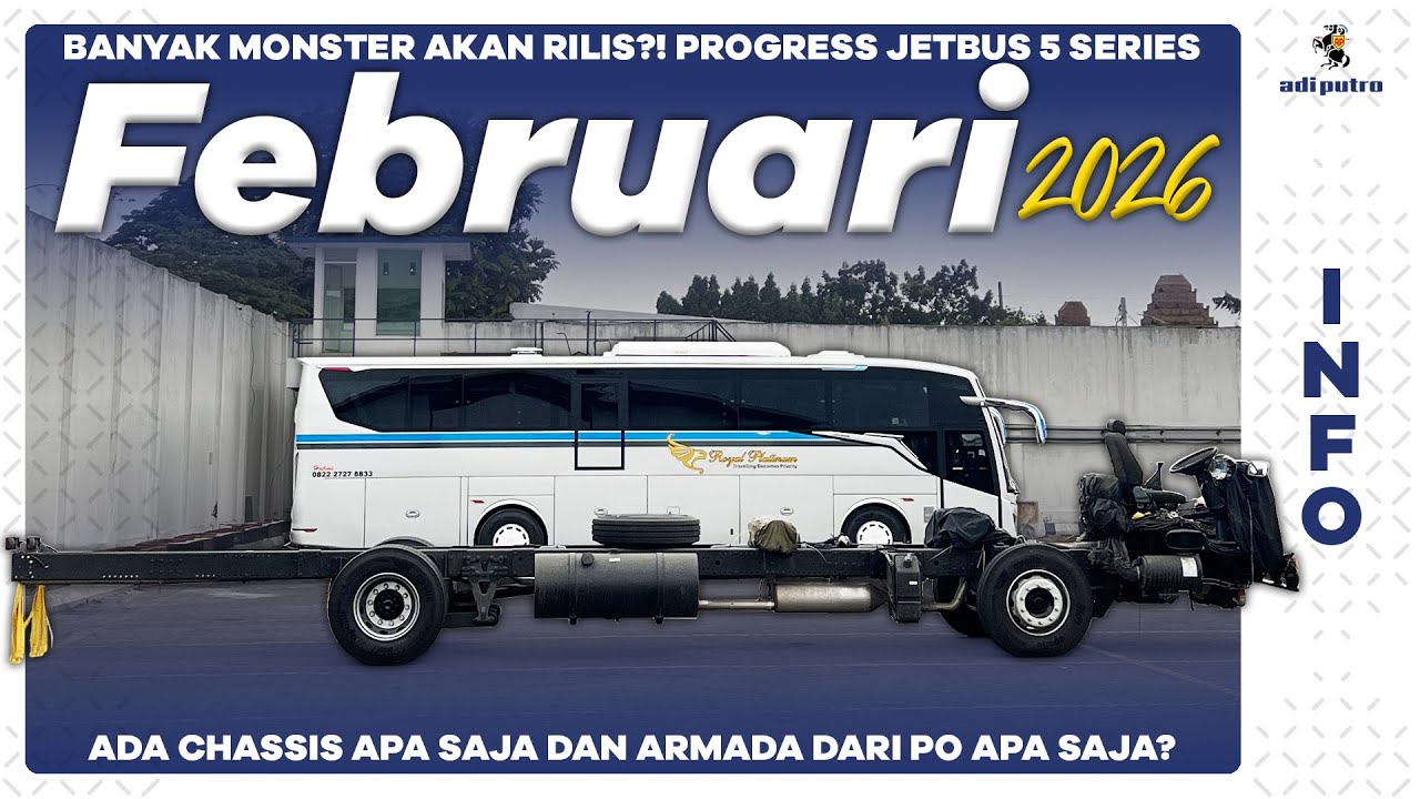 Progress Jetbus 5 Series Karoseri Adi Putro di Awal Bulan Februari 2026 : Banyak Monster Akan Rilis!