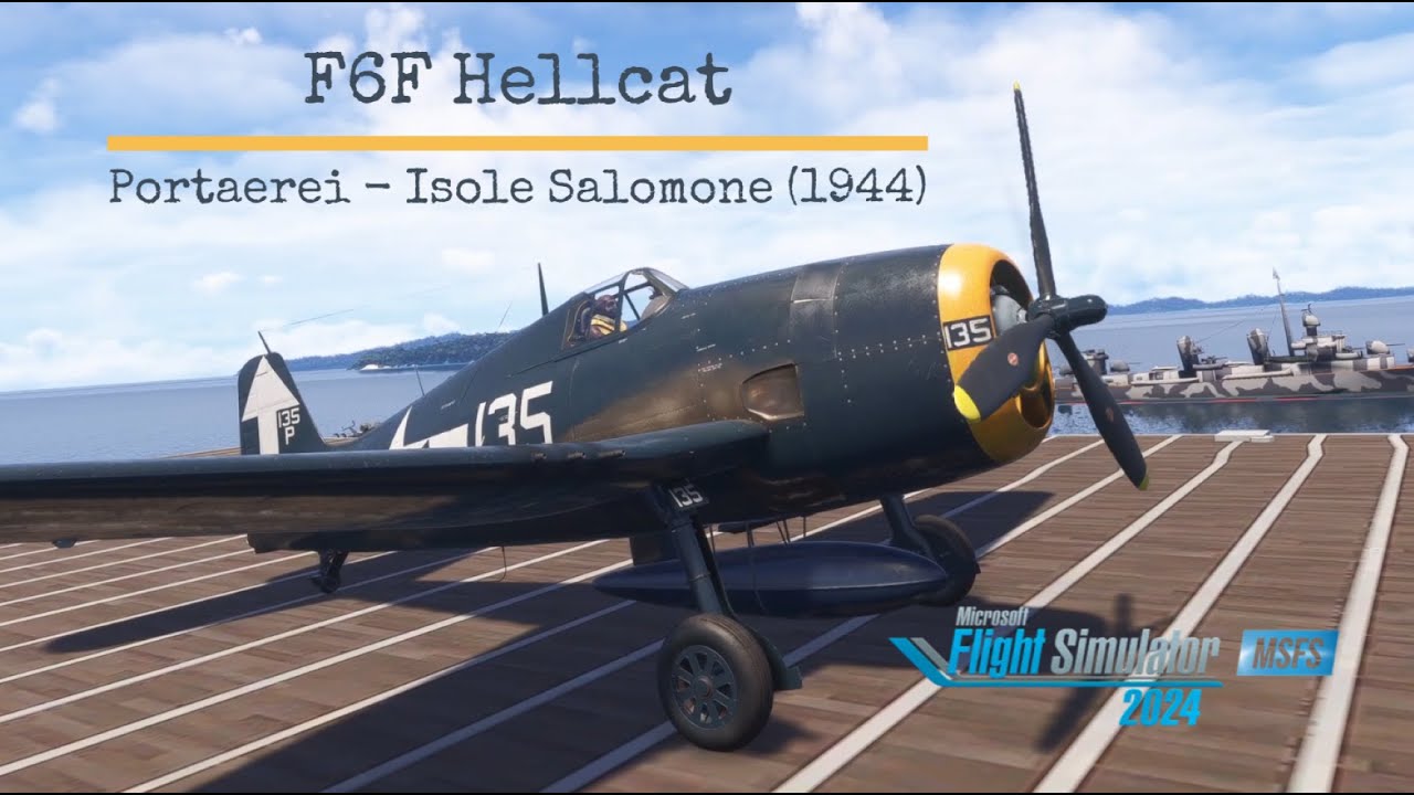[MSFS 2024] F6F Hellcat imbarcato - Bouganville, Isole Solomone (1944)