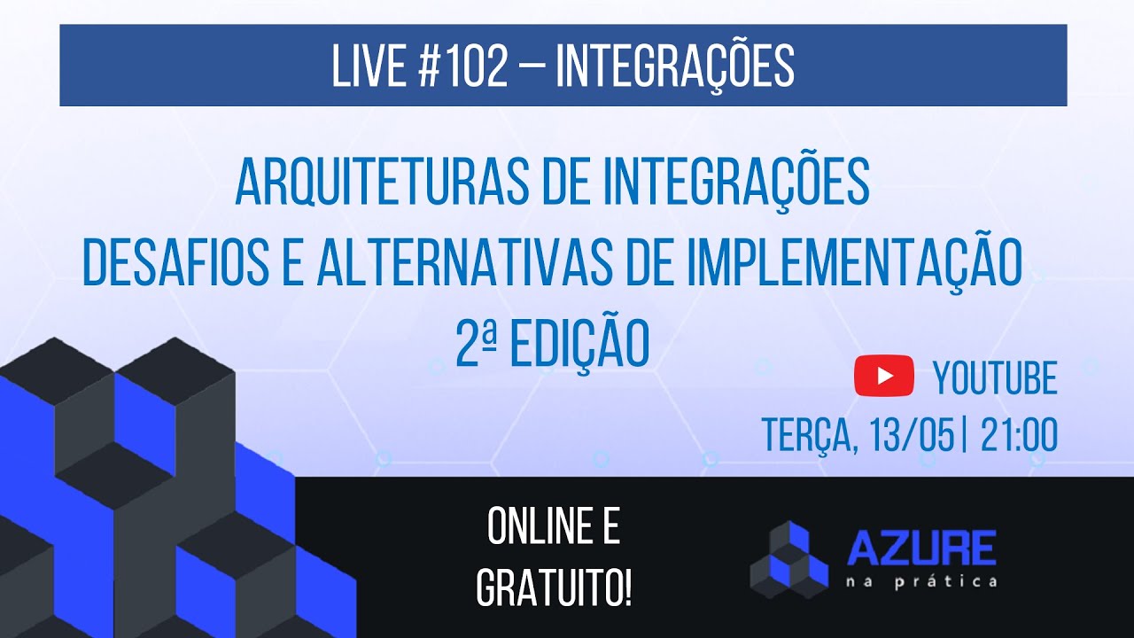 Live #102: Arquiteturas de Integrações - desafios e alternativas de implementação