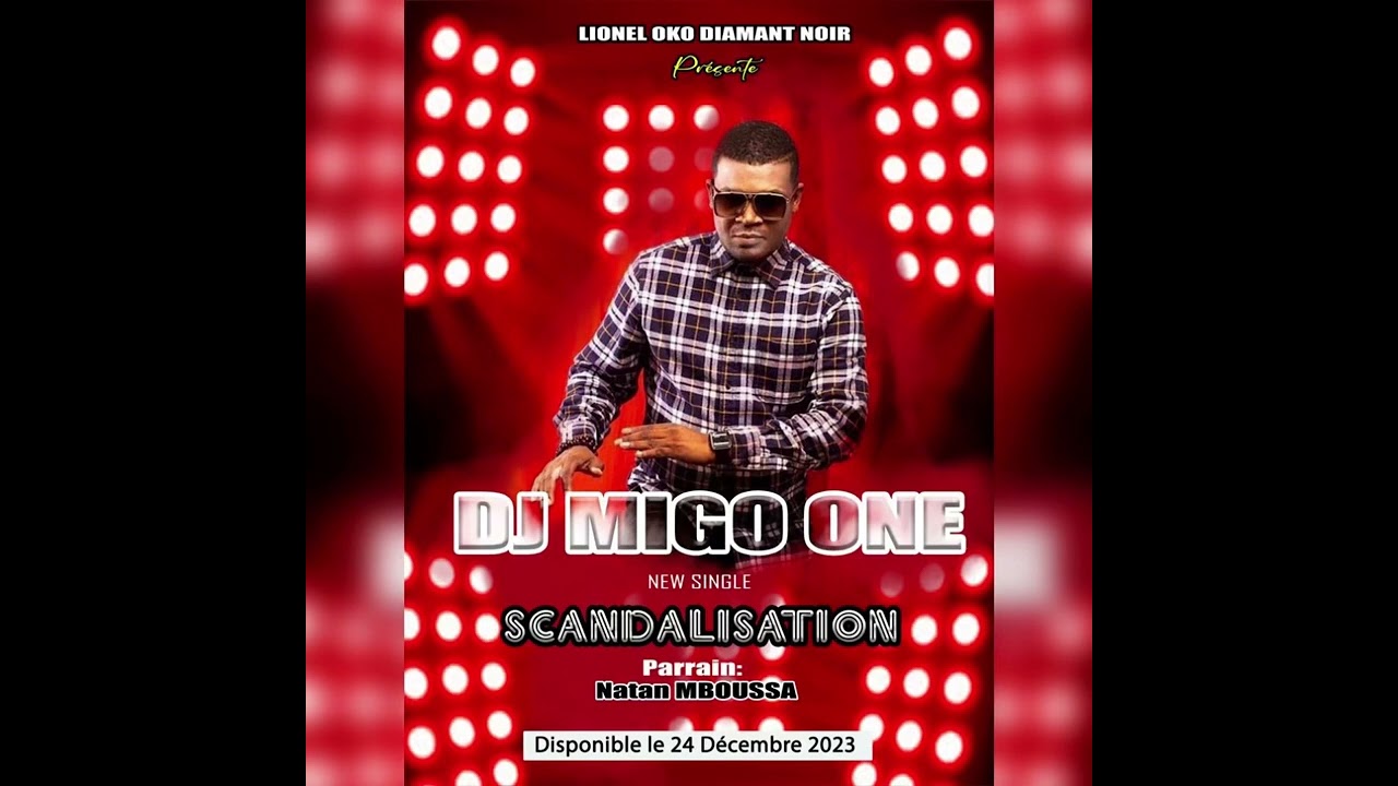Dj MIGO ONE - Scandalisation (Audio Officiel)