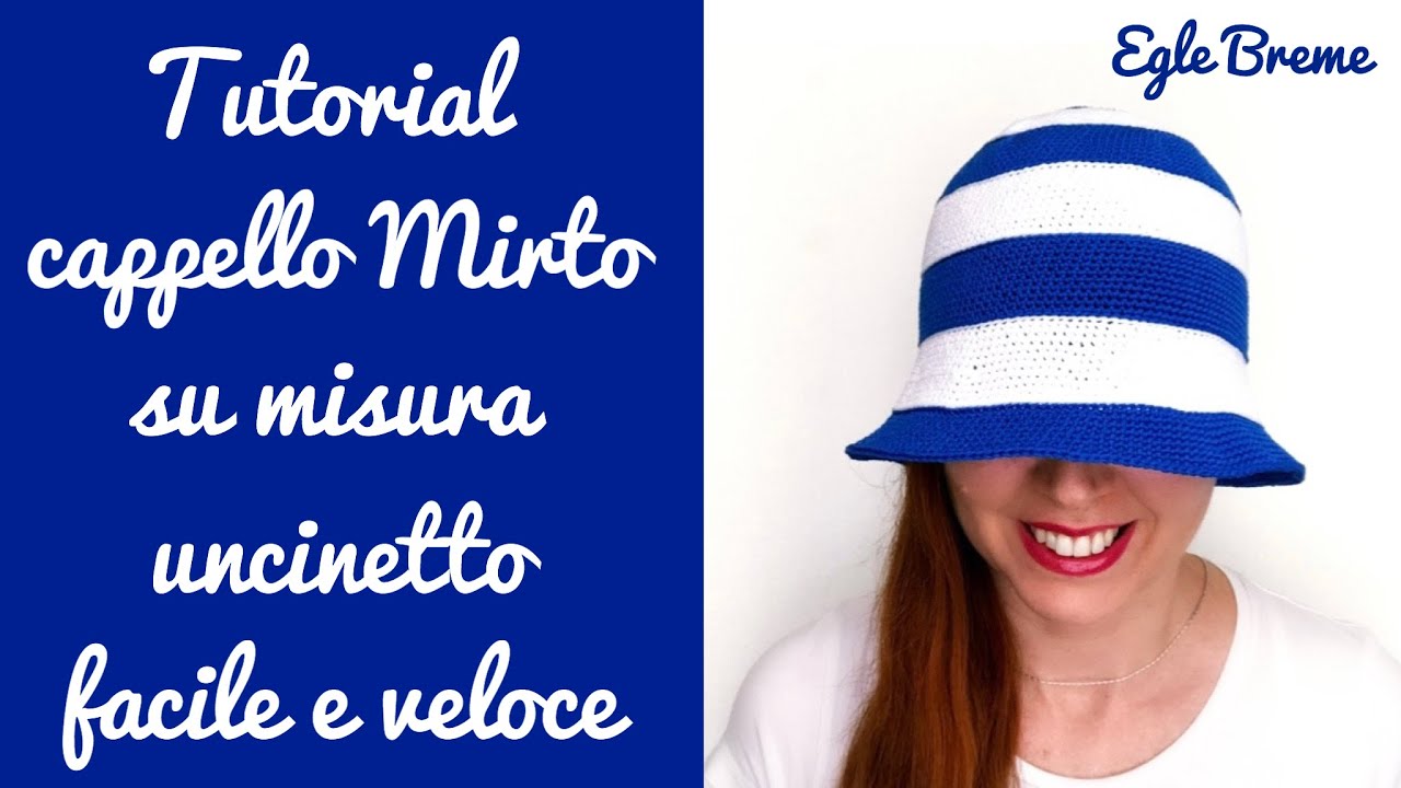 Tutorial cappello Mirto su misura uncinetto facile e veloce