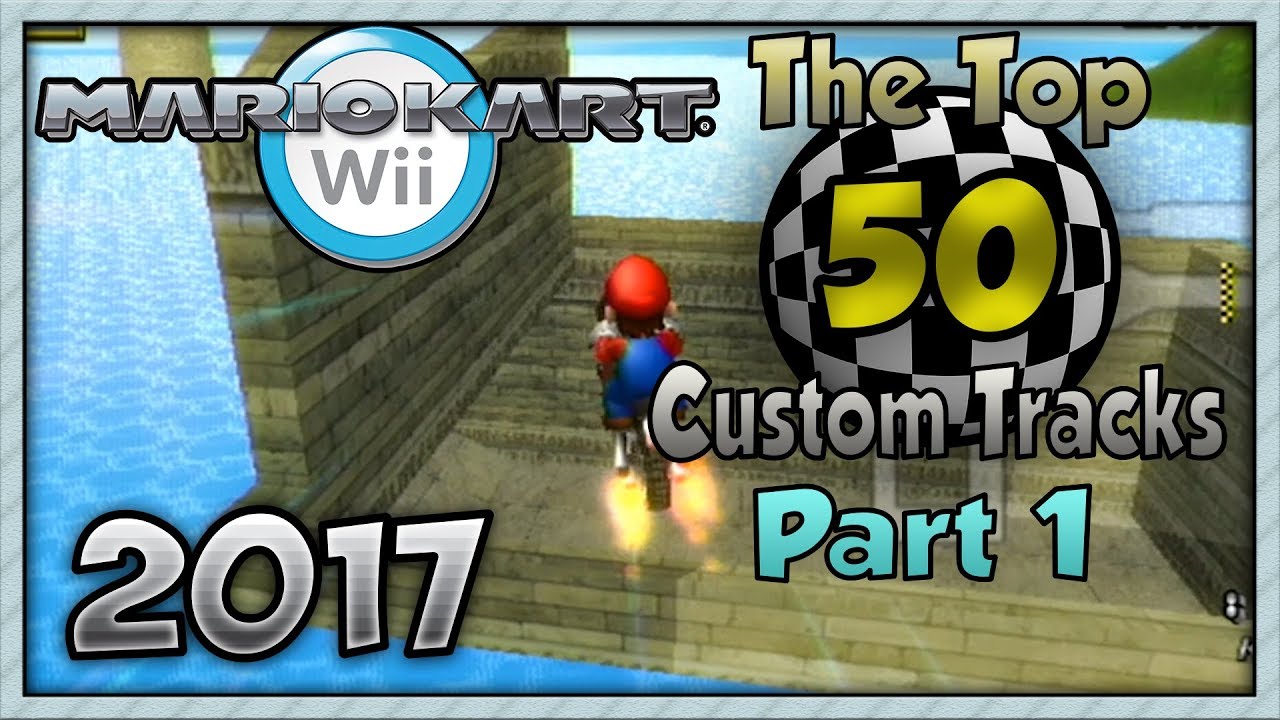 Mario Kart Wii — 50 лучших пользовательских трасс (2017), часть 1