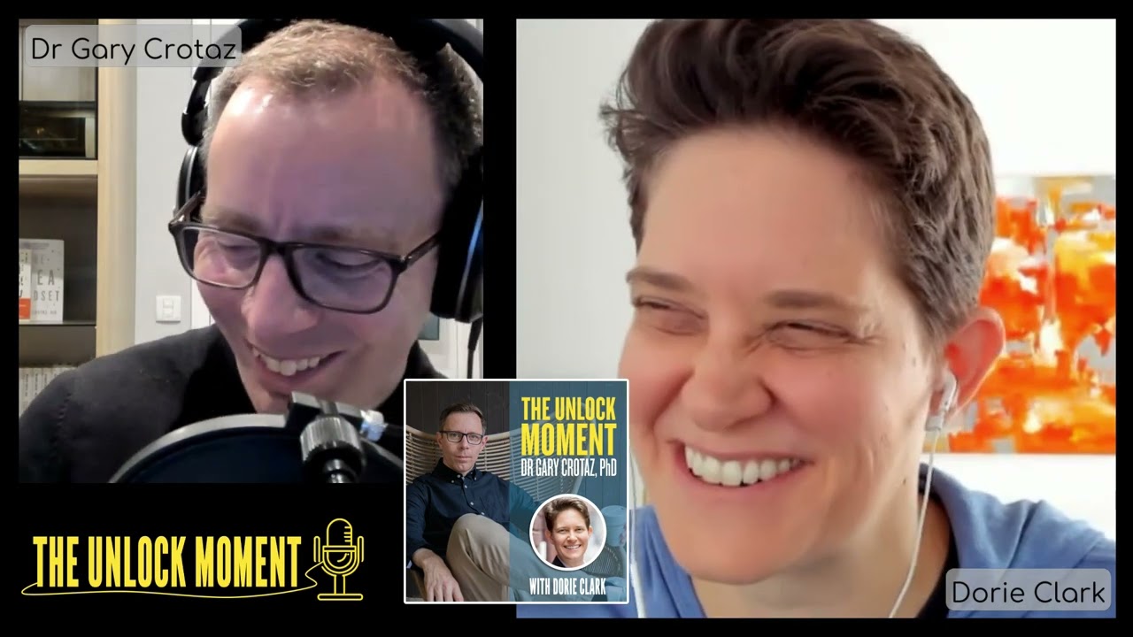 The Unlock Moment Ep 139 | Dorie Clark - The Recognized Expert, How To Maximize Your Personal Brand
