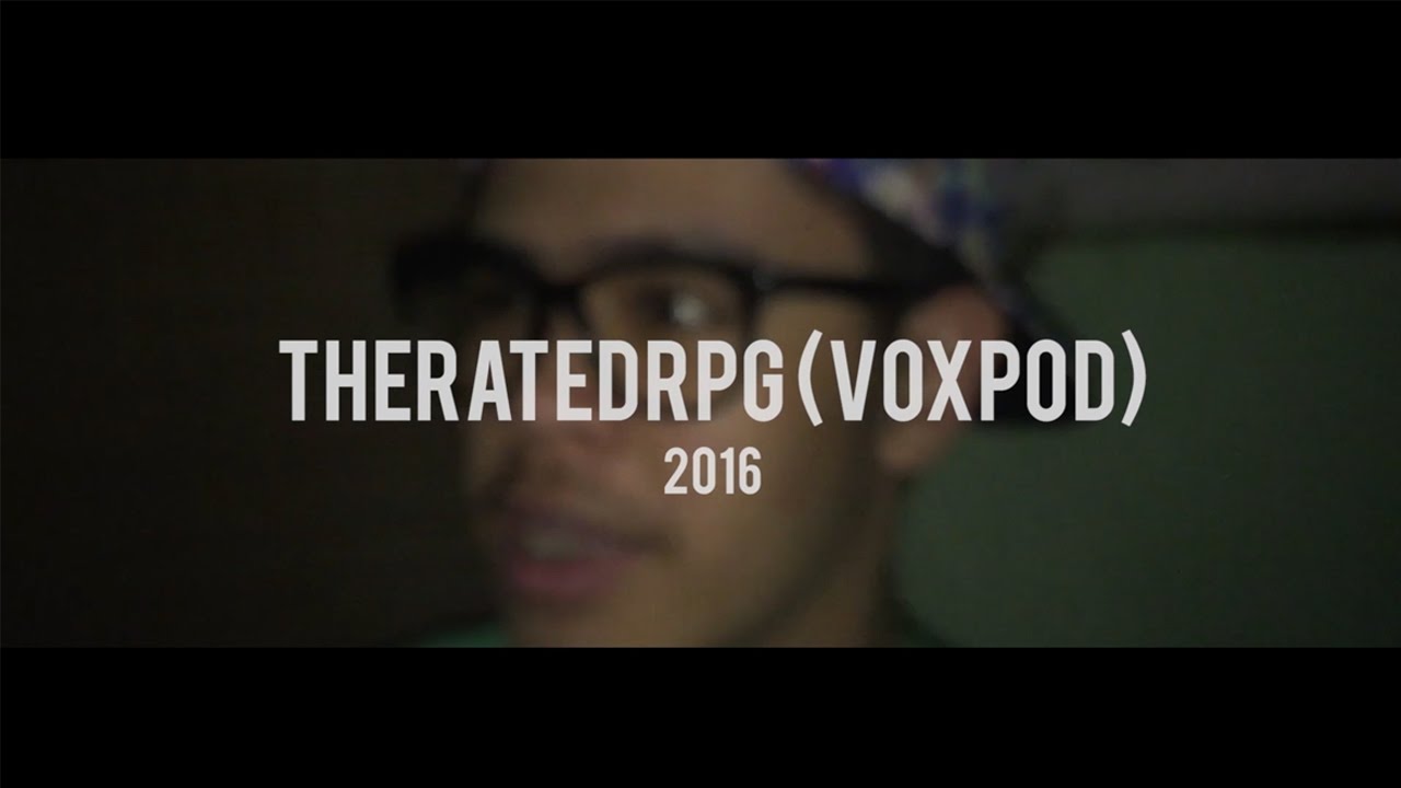 A Year of TheRatedRPG (VoxPod) [2016]