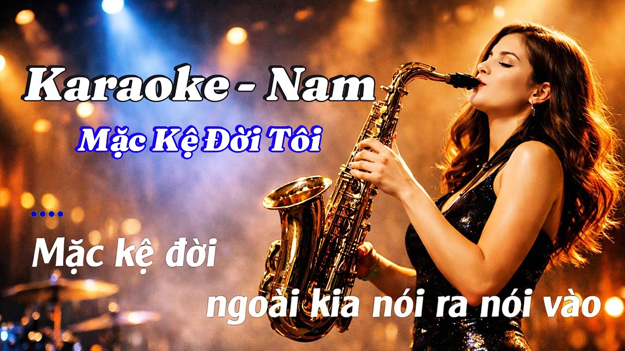 Karaoke - Mặc Kệ Đời Tôi - Tone Nam - Ca Khúc RumBa Cha Cha Cha Thật Hay 