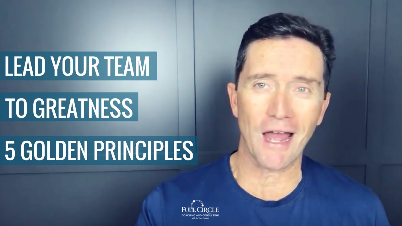 5 Golden Principles To Lead Your Chiropractic Team To Greatness