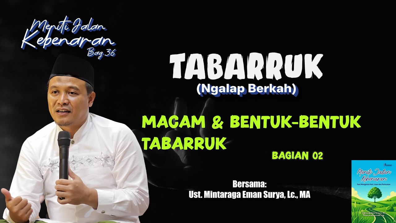 MENITI JALAN KEBENARAN Bag.36 | Ust.Mintaraga Eman Surya, Lc., MA [Ngaji Ahad Pagi]