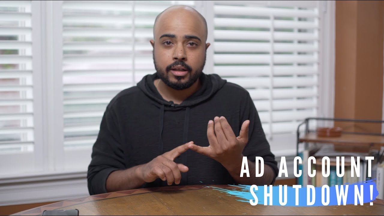 My Ad Account was Shutdown! - Avoid disapprovals & shutdowns in 2019
