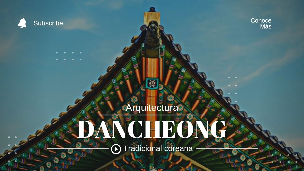 Dancheong: Arquitectura tradicional coreana