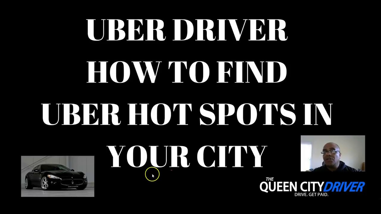 Uber Driver - How To Find Uber Hot Spots In Your City