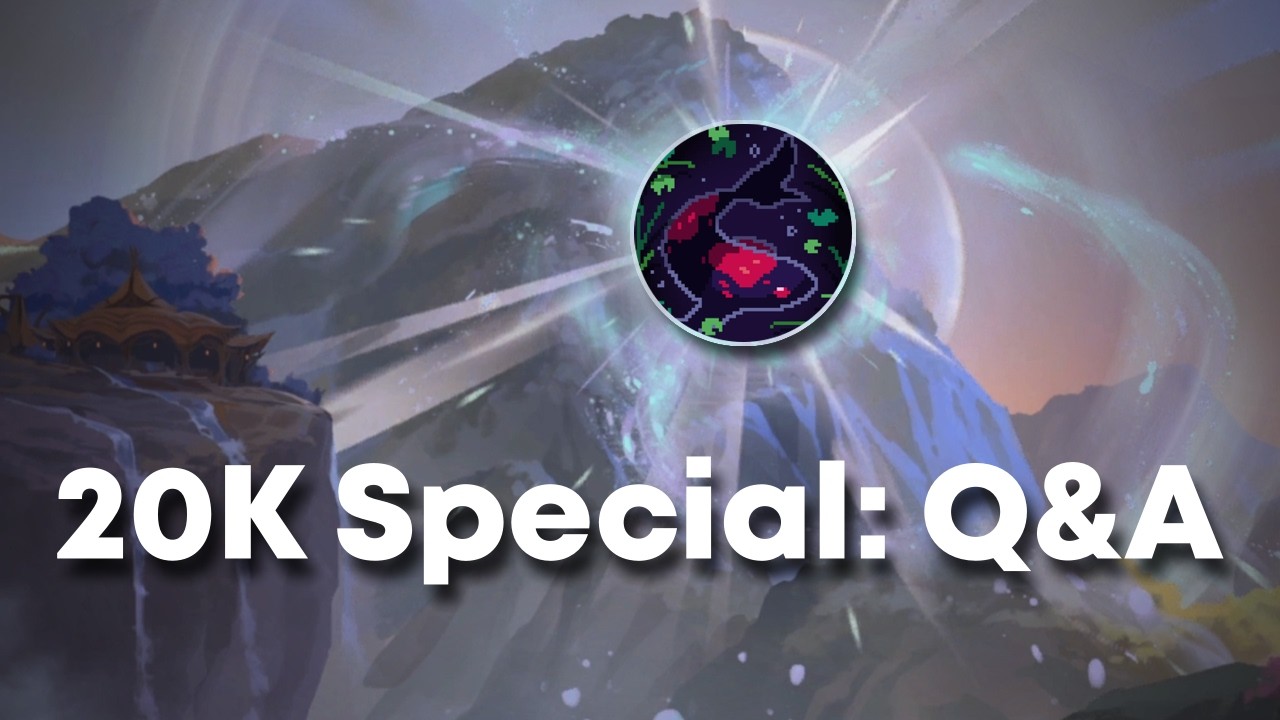 20K Subscriber Special: Q&A