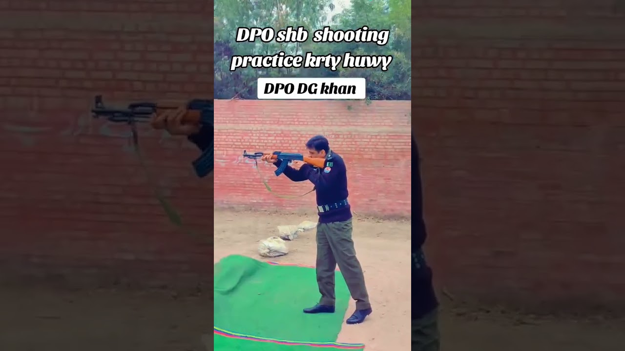 DPO Dera Ghazi Khan Mr Ahmad Mohiuddin doing the firing test 🥰❤️😂