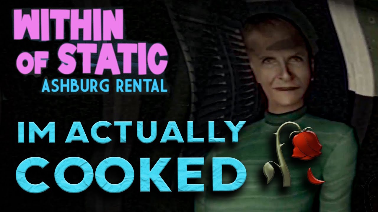 I RENTED HER HOUSE AND NOW SHES GOING TO END ME | Within of Static: Ashburg Rental