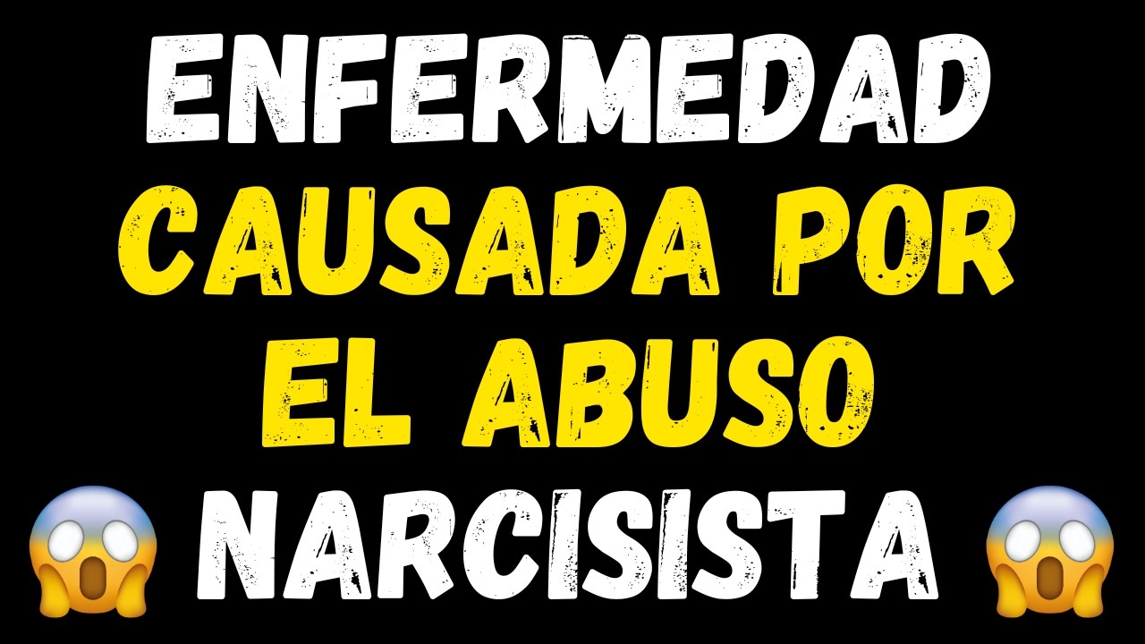 EL ABUSO NARCISISTA ES UNA DE LAS PRINCIPALES CAUSAS DE ENFERMEDADES Y DOLENCIAS. | #narcisismo