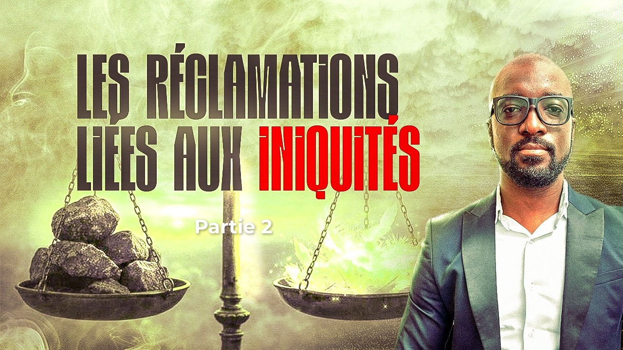 Les réclamations liées aux iniquités (2/2) | PR. LAMINE KONATÉ