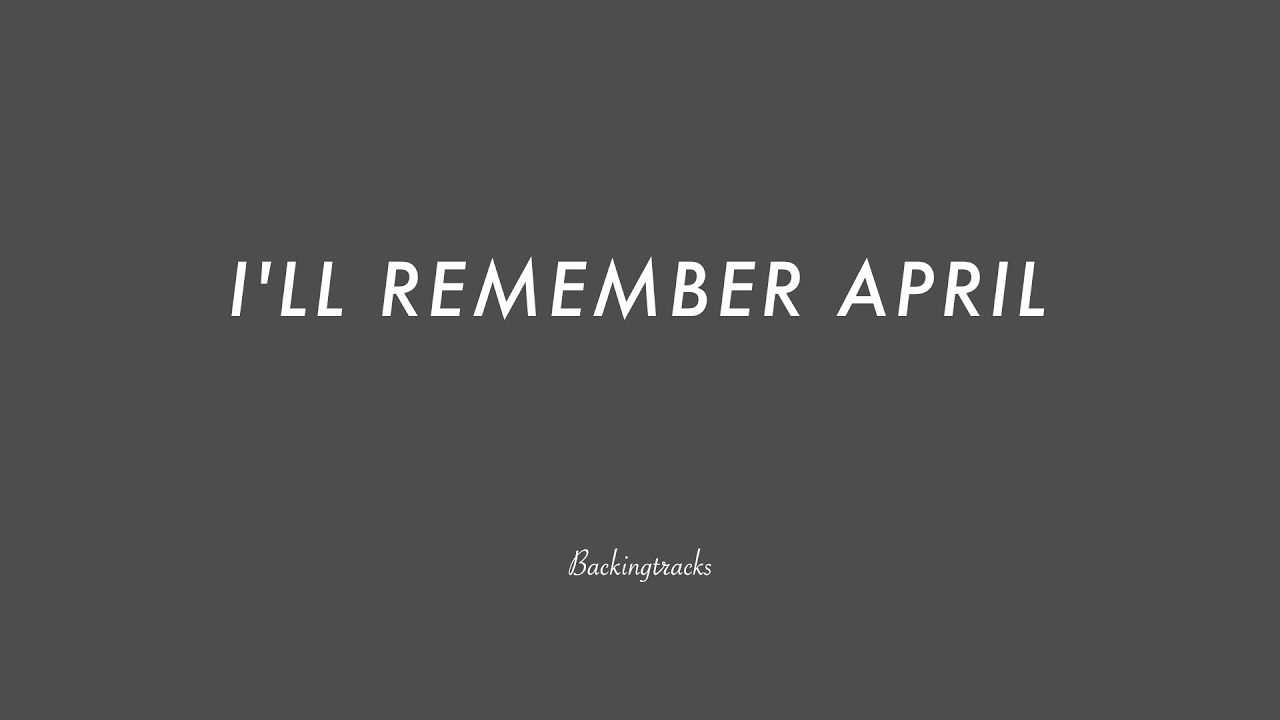 I'LL REMEMBER APRIL chord progression (slow) - Backing Track Play Along The Real Book Jazz