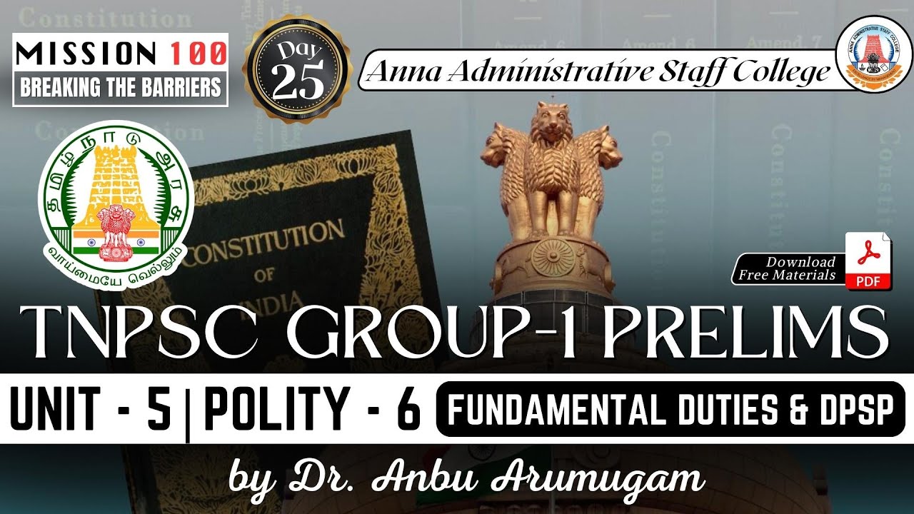 MISSION 100 | Group 1 Prelims | Unit 5 | Polity 6 | Fundamental Duties & DPSP | Dr. Anbu Arumugam