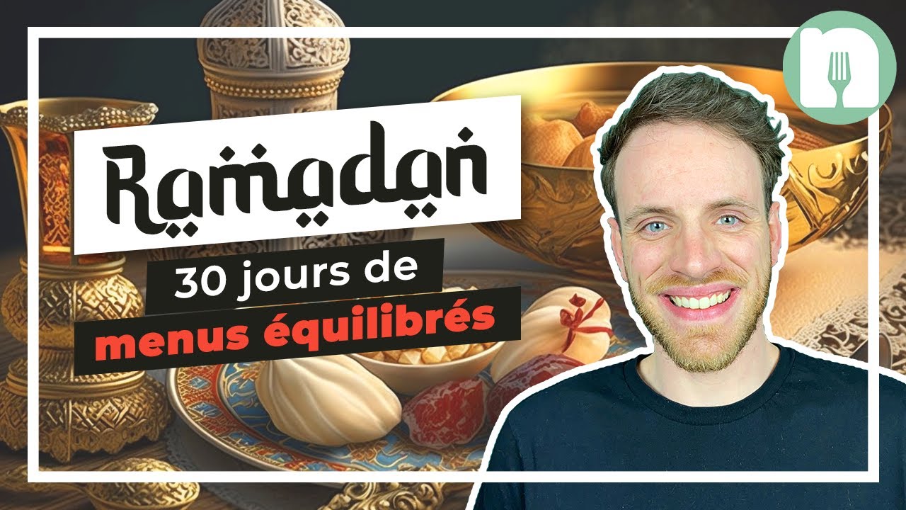Manger équilibré pendant le Ramadan ☪️ : 30 jours de menus + recettes