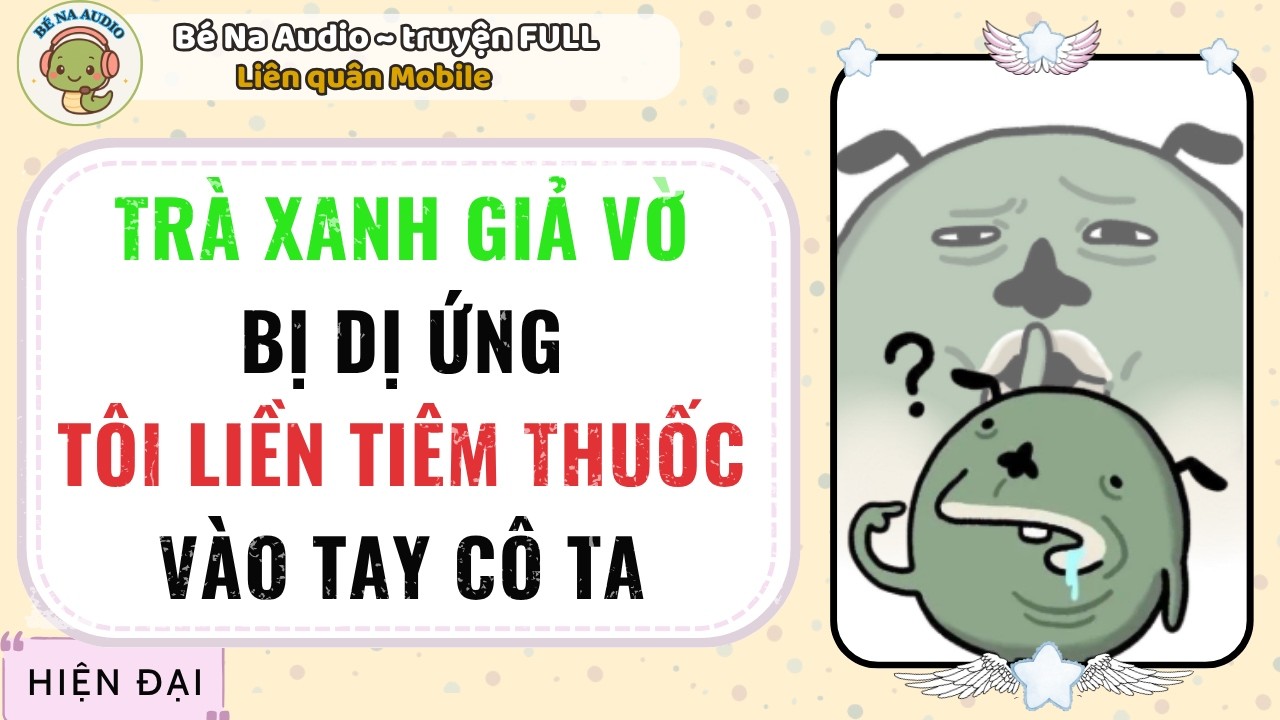 |Audio Game| TR&Agrave; XANH GIẢ VỜ BỊ DỊ ỨNG T&Ocirc;I LIỀN TI&Ecirc;M THUỐC V&Agrave;O TAY C&Ocirc; TA |B&eacute; Na Audio