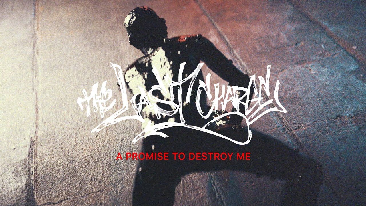 The Last Charge - A Promise To Destroy Me - Official Video