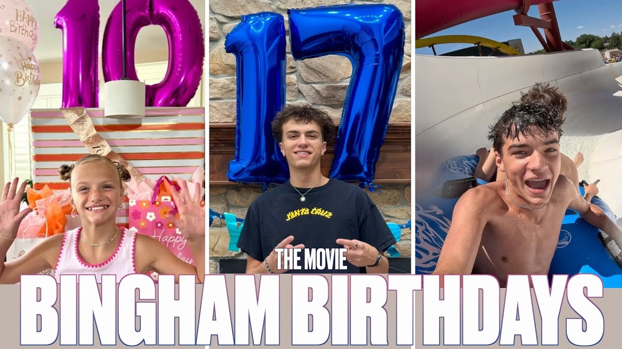 BINGHAM FAMILY BIRTHDAYS 2025 - THE MOVIE | ALL BINGHAM BIRTHDAY CELEBRATIONS THIS YEAR!