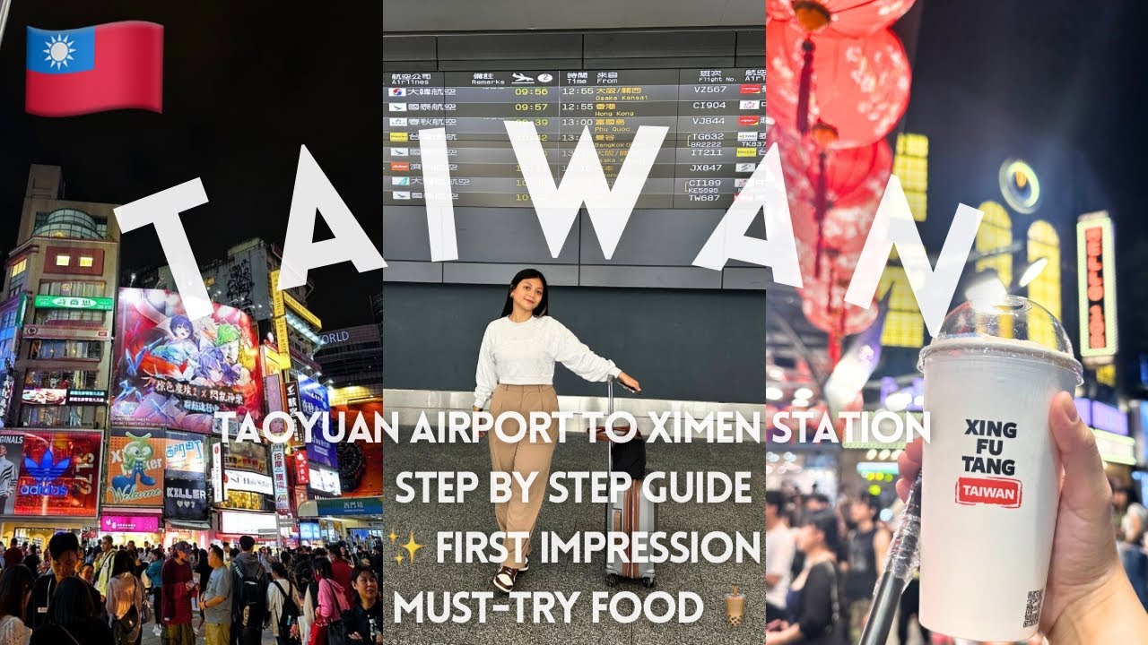 TAIWAN | TAOYUAN AIRPORT TO XIMEN STEP BY STEP TRAVEL GUIDE | FIRST IMPRESSION | FOOD YOU CAN’T MISS
