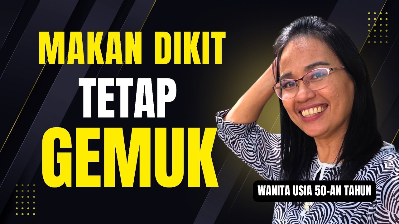 KENAPA WANITA CEPAT GEMUK SETELAH 50-AN TAHUN? @Baru50an 