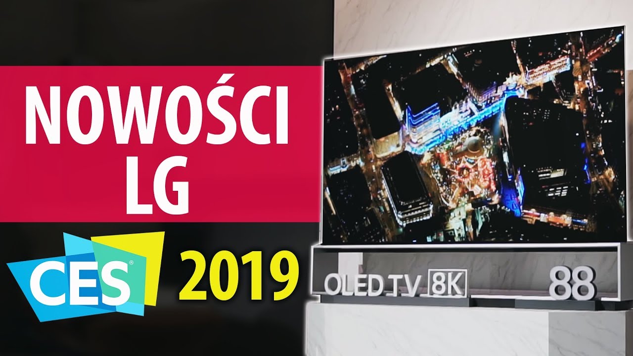 Czym LG zaskoczy w 2019??? CES 2019