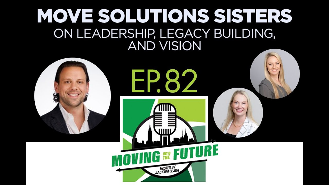 Episode 82: Move Solutions Sisters on Leadership, Legacy Building, and Vision