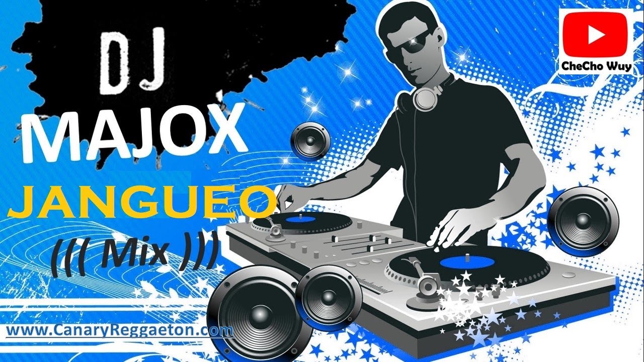 DJ Majox - Jangueo Mix | Reggaeton Clasico | www.CanaryReggaeton.com
