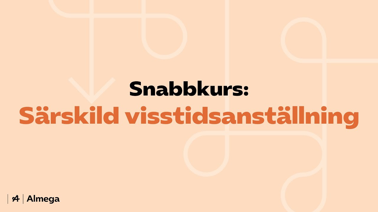 Snabbkurs: Särskild visstidsanställning (SÄVA)