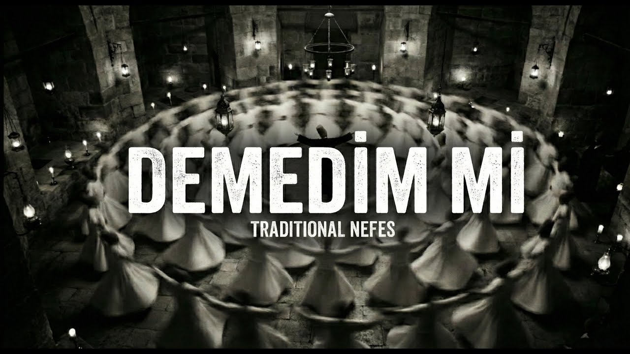 Demedim Mi | Traditional Nefes Dhikr
