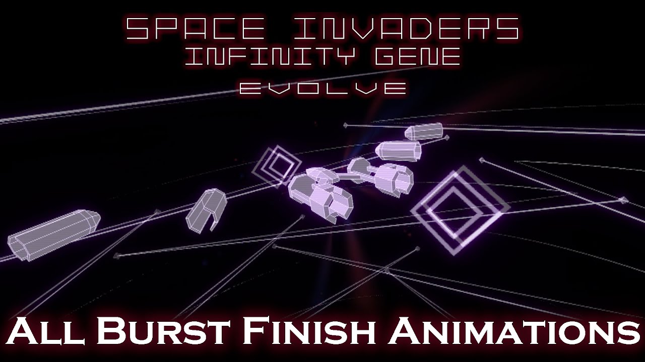 All Unique Burst Finish Animations [Space Invaders Infinity Gene EVOLVE]