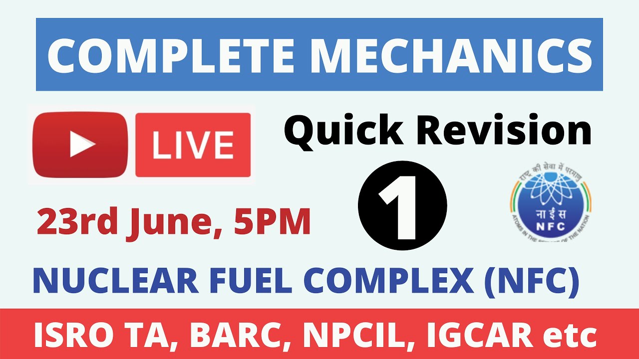 COMPLETE MECHANICS- Quick Revision ( Live Class) NFC