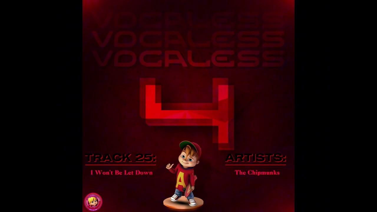 “I Won’t Be Let Down,” but it’s ONLY THE BACKING VOCALS - Alvin And The Chipmunks Acapella
