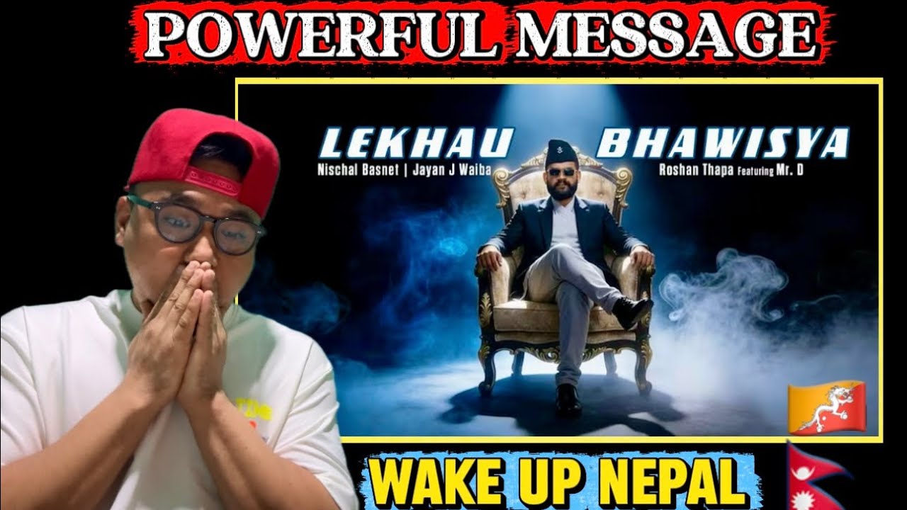 LEKHAU BHAWISYA  Reaction 👀 Is Nepal’s Future Changing? | Jayan Nischal Roshan ft. Mr D