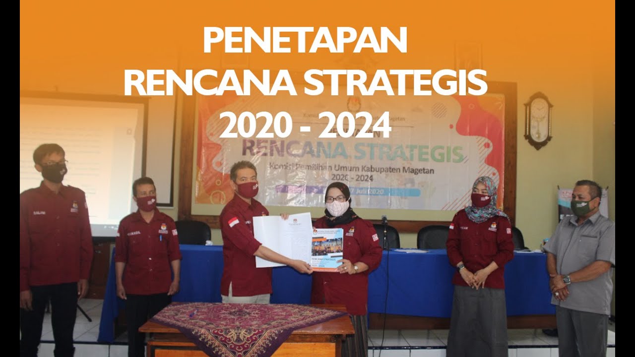 KPU Magetan News : Penetapan Rencana Strategis KPU Magetan 2020 -2024