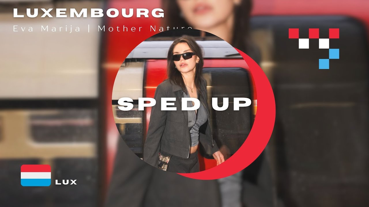 Eva Marija- Mother Nature (SPED UP) | Luxembourg 🇱🇺 Eurovision 2026