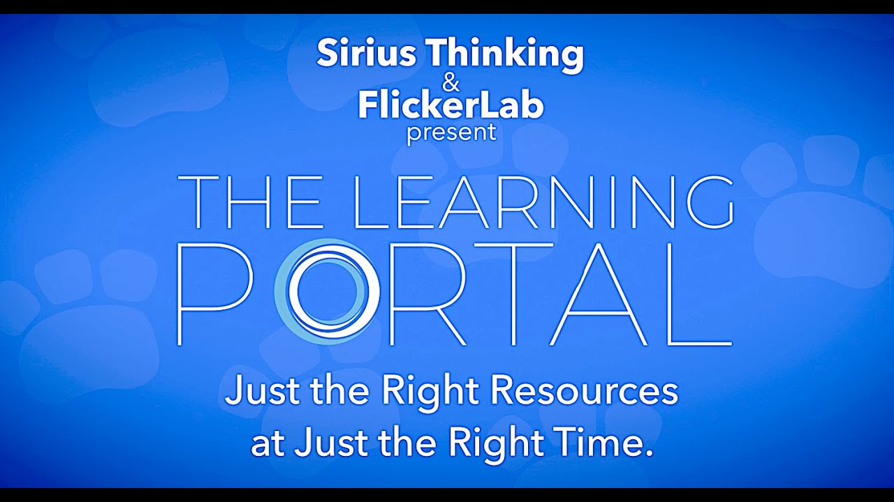 Sirius Thinking & FlickerLab Present: The Learning Portal