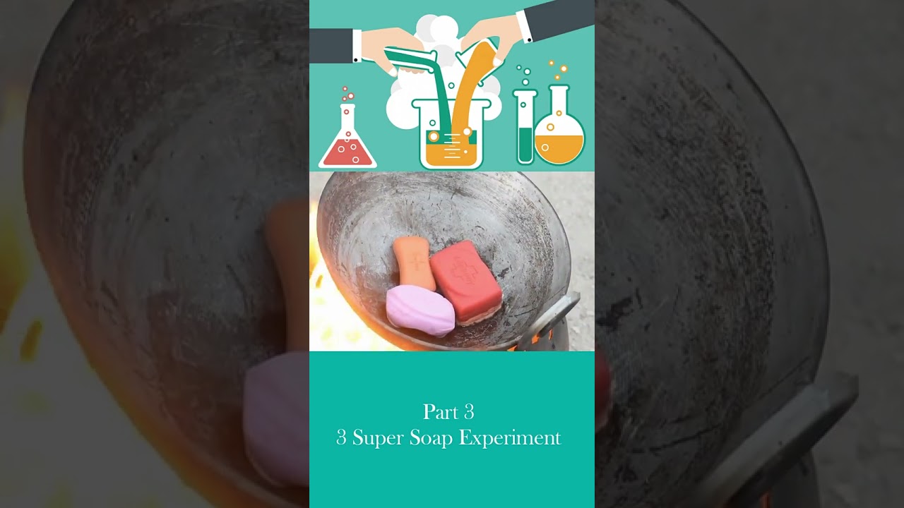 3 Super Soap Experiment | Part 3