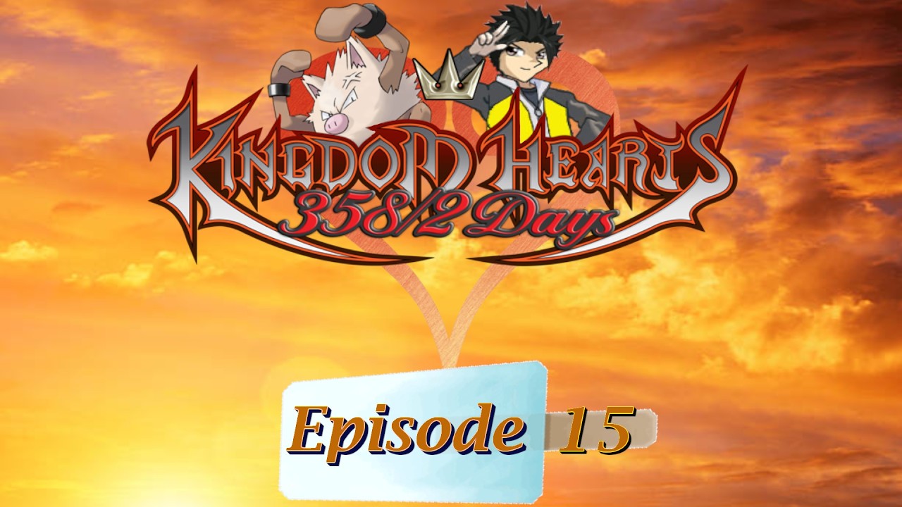 Kingdom Hearts 358/2 Days Ep15 - Growing Friendship